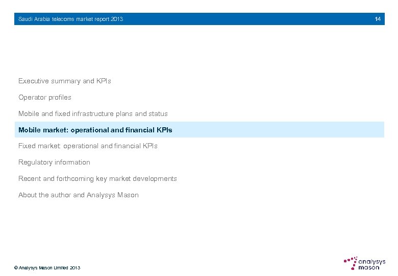 Saudi Arabia telecoms market report 2013 Executive summary and KPIs Operator profiles Mobile and
