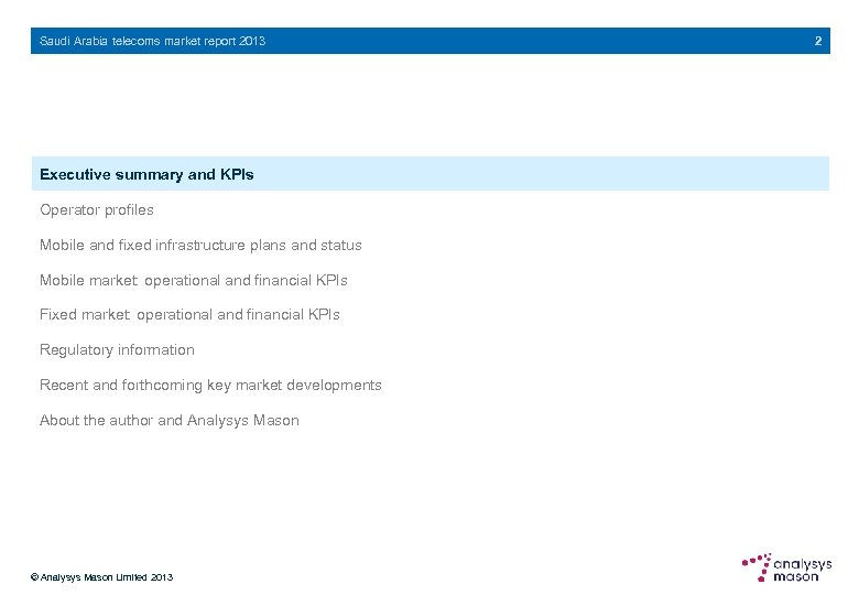 Saudi Arabia telecoms market report 2013 Executive summary and KPIs Operator profiles Mobile and
