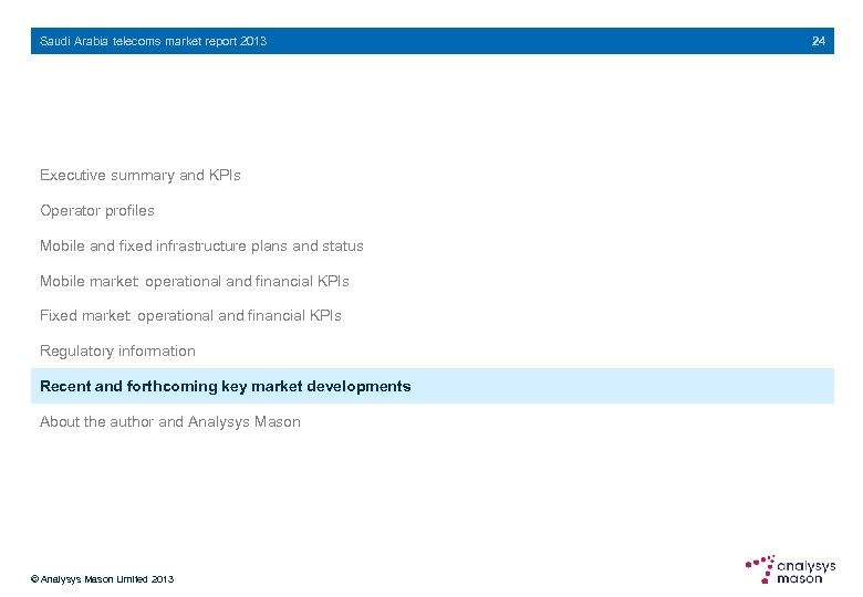Saudi Arabia telecoms market report 2013 Executive summary and KPIs Operator profiles Mobile and