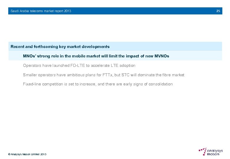 Saudi Arabia telecoms market report 2013 Recent and forthcoming key market developments MNOs’ strong