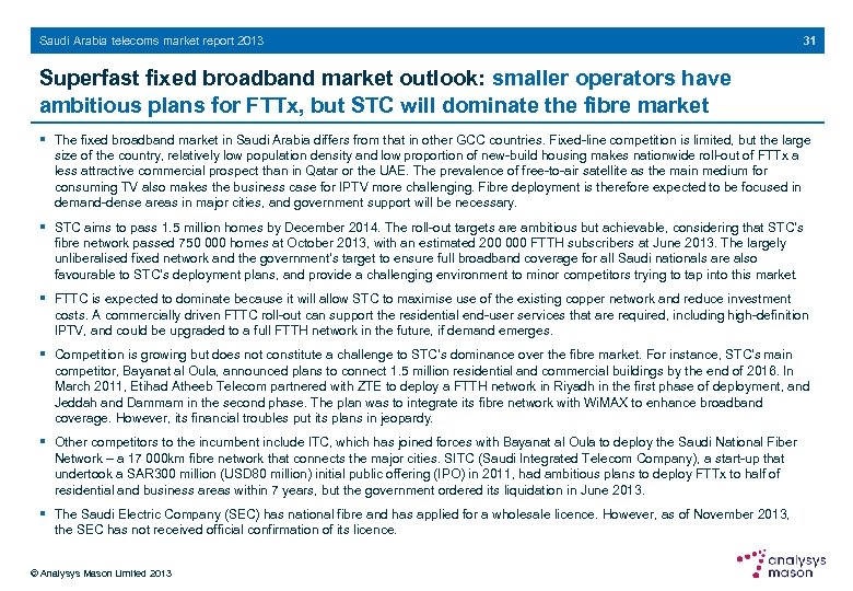 Saudi Arabia telecoms market report 2013 31 Superfast fixed broadband market outlook: smaller operators