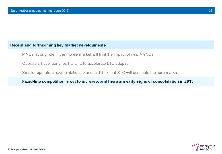 Saudi Arabia telecoms market report 2013 Recent and forthcoming key market developments MNOs’ strong