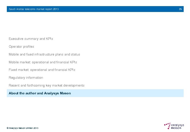 Saudi Arabia telecoms market report 2013 Executive summary and KPIs Operator profiles Mobile and