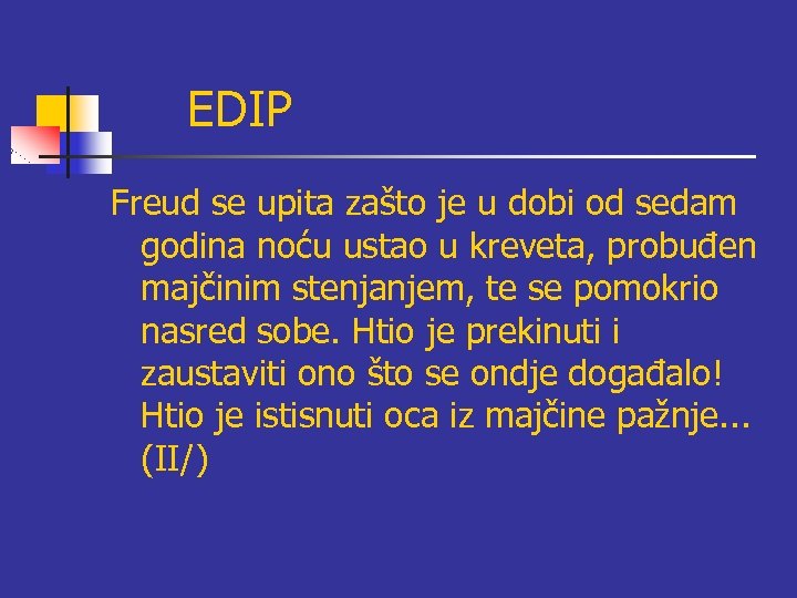 EDIP Freud se upita zašto je u dobi od sedam godina noću ustao u