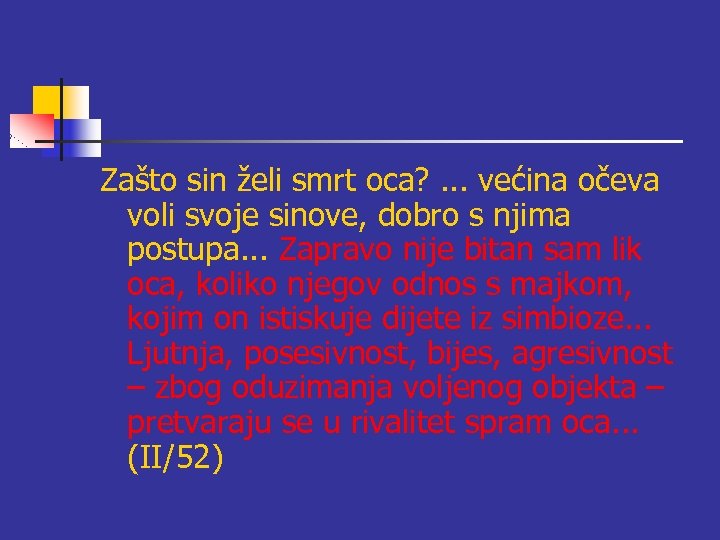 Zašto sin želi smrt oca? . . . većina očeva voli svoje sinove, dobro