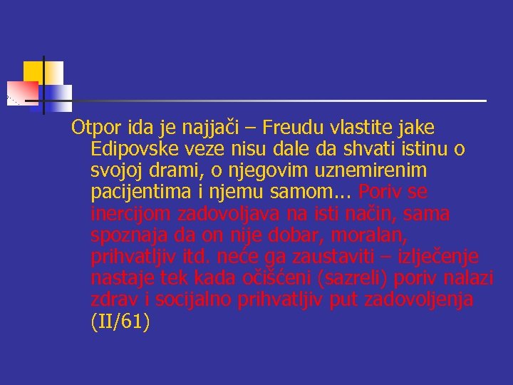 Otpor ida je najjači – Freudu vlastite jake Edipovske veze nisu dale da shvati