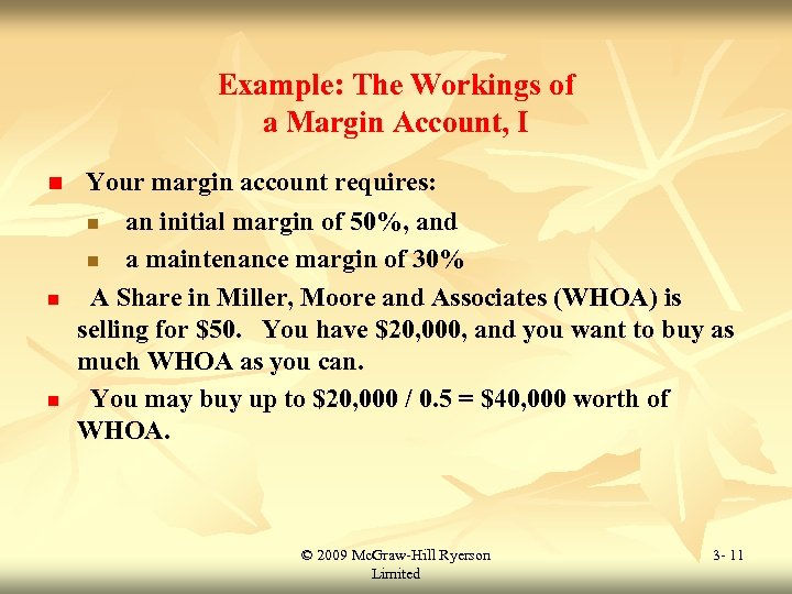 Example: The Workings of a Margin Account, I n n n Your margin account