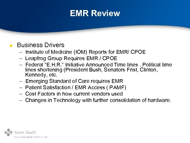 EMR Review n Business Drivers – Institute of Medicine (IOM) Reports for EMR/ CPOE