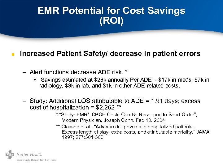 EMR Potential for Cost Savings (ROI) n Increased Patient Safety/ decrease in patient errors