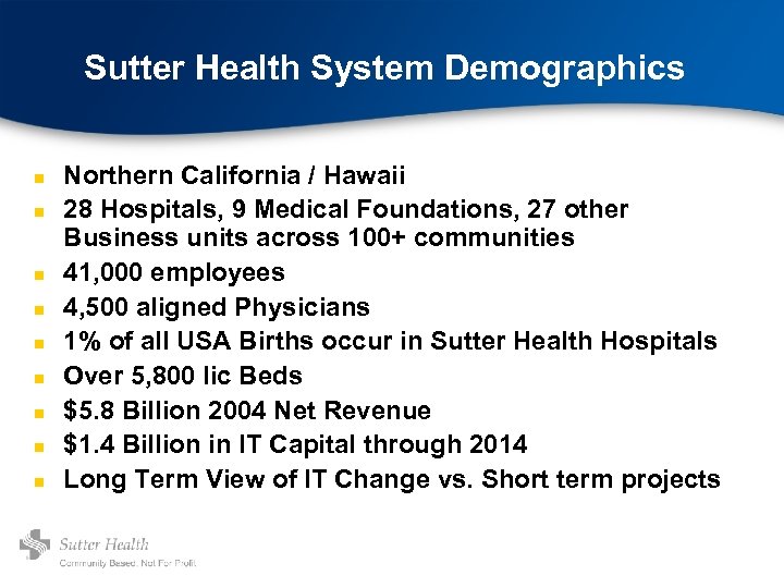 Sutter Health System Demographics n n n n n Northern California / Hawaii 28