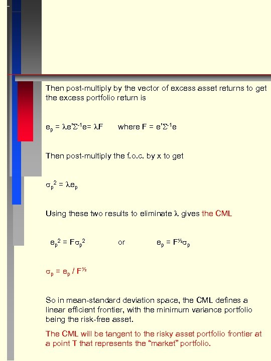 Then post-multiply by the vector of excess asset returns to get the excess portfolio