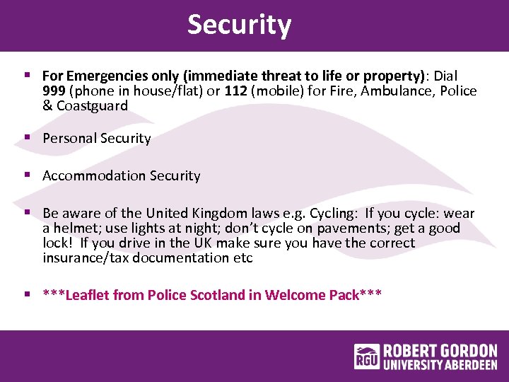 Security § For Emergencies only (immediate threat to life or property): Dial 999 (phone