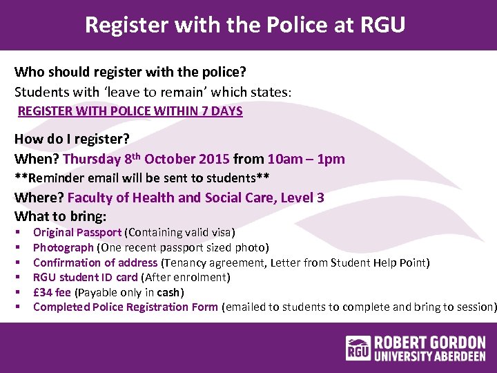 Register with the Police at RGU Who should register with the police? Students with