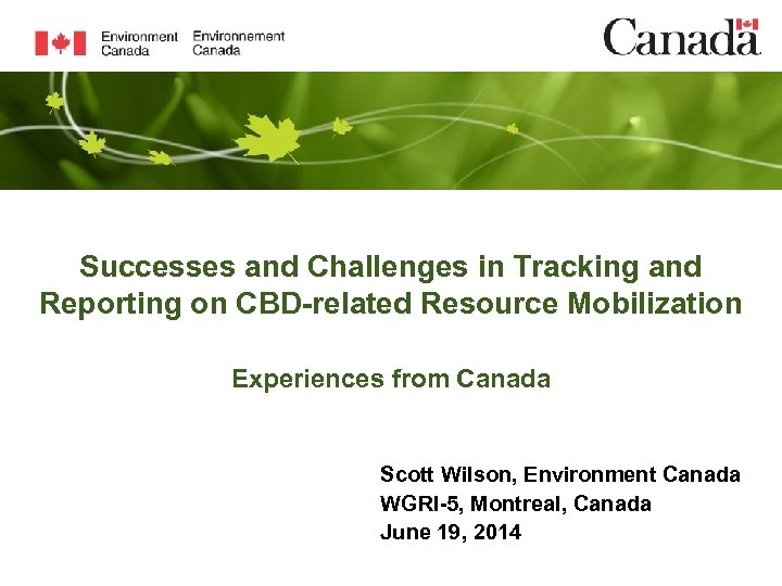 Successes and Challenges in Tracking and Reporting on CBD-related Resource Mobilization Experiences from Canada