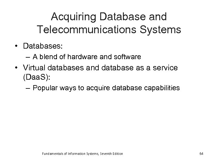 Acquiring Database and Telecommunications Systems • Databases: – A blend of hardware and software