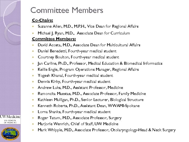 Committee Members Co-Chairs: Suzanne Allen, M. D. , M. P. H. , Vice Dean