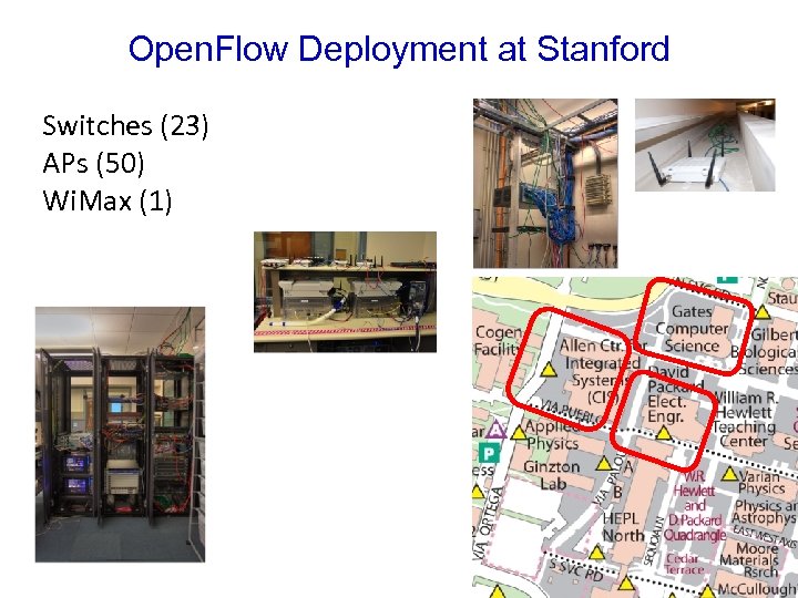 Open. Flow Deployment at Stanford Switches (23) APs (50) Wi. Max (1) 34 