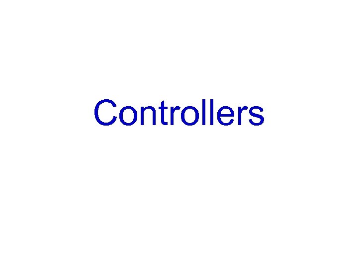 Controllers 