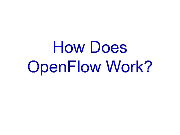 How Does Open. Flow Work? 