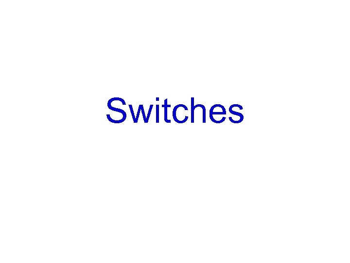 Switches 
