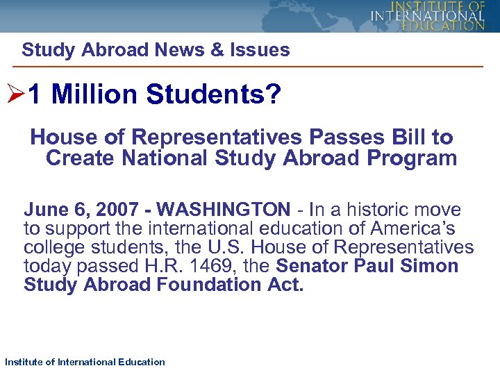 Study Abroad News & Issues Ø 1 Million Students? House of Representatives Passes Bill