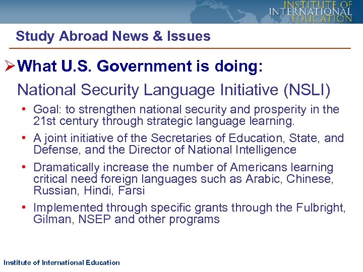 Study Abroad News & Issues Ø What U. S. Government is doing: National Security