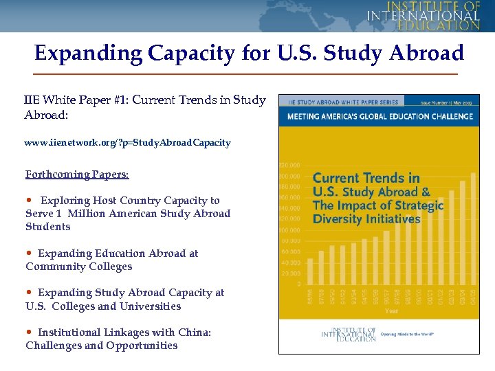 Expanding Capacity for U. S. Study Abroad IIE White Paper #1: Current Trends in