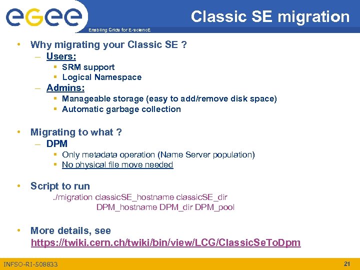 Classic SE migration Enabling Grids for E-scienc. E • Why migrating your Classic SE