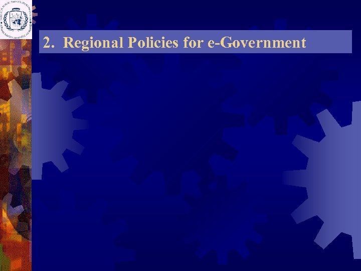 2. Regional Policies for e-Government 