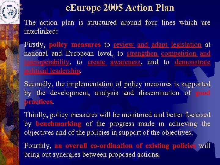 e. Europe 2005 Action Plan The action plan is structured around four lines which