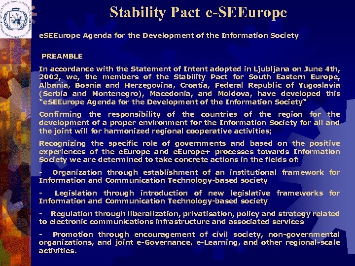 Stability Pact e-SEEurope e. SEEurope Agenda for the Development of the Information Society PREAMBLE