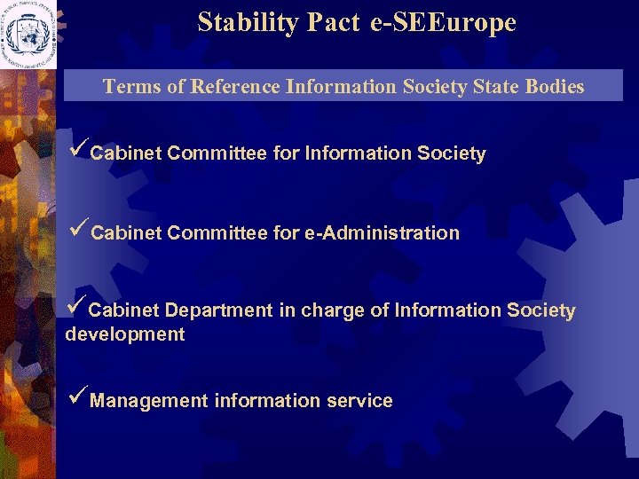 Stability Pact e-SEEurope Terms of Reference Information Society State Bodies üCabinet Committee for Information