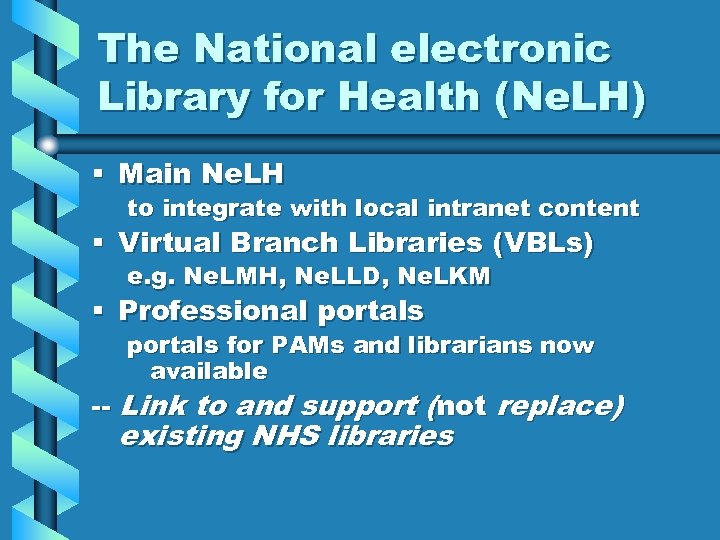 The National electronic Library for Health (Ne. LH) § Main Ne. LH to integrate