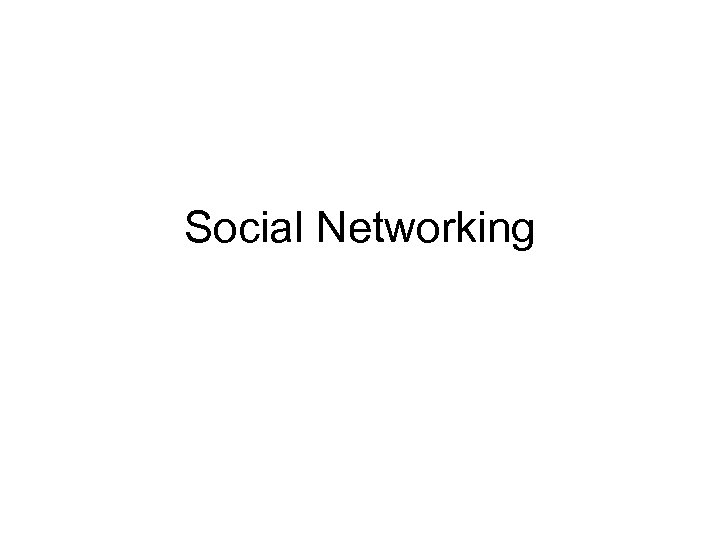 Social Networking 