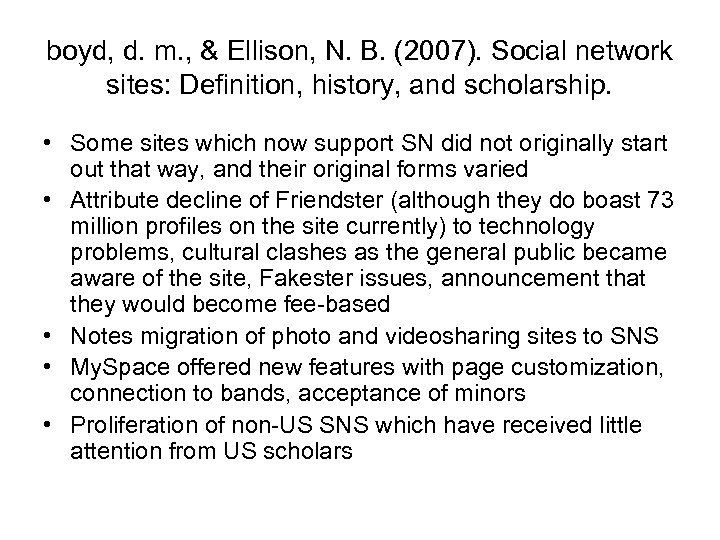 boyd, d. m. , & Ellison, N. B. (2007). Social network sites: Definition, history,