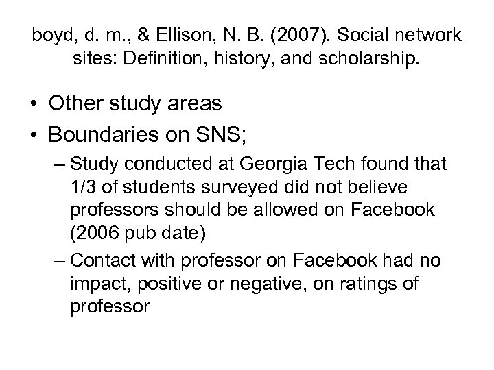 boyd, d. m. , & Ellison, N. B. (2007). Social network sites: Definition, history,