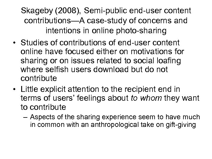 Skageby (2008), Semi-public end-user content contributions—A case-study of concerns and intentions in online photo-sharing