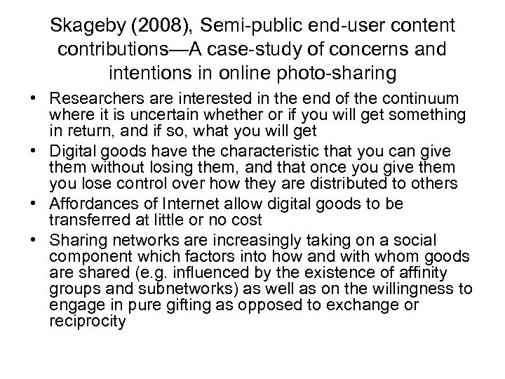 Skageby (2008), Semi-public end-user content contributions—A case-study of concerns and intentions in online photo-sharing