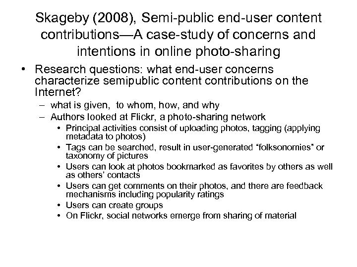 Skageby (2008), Semi-public end-user content contributions—A case-study of concerns and intentions in online photo-sharing