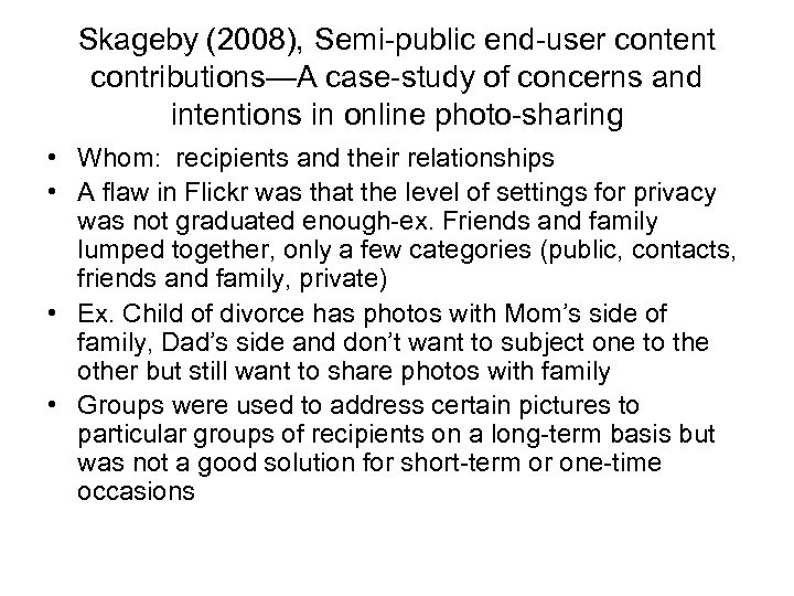 Skageby (2008), Semi-public end-user content contributions—A case-study of concerns and intentions in online photo-sharing