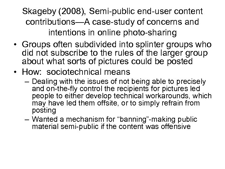 Skageby (2008), Semi-public end-user content contributions—A case-study of concerns and intentions in online photo-sharing