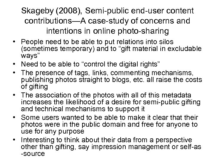 Skageby (2008), Semi-public end-user content contributions—A case-study of concerns and intentions in online photo-sharing