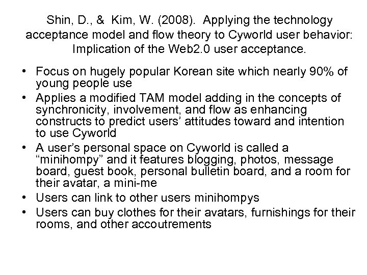 Shin, D. , & Kim, W. (2008). Applying the technology acceptance model and flow