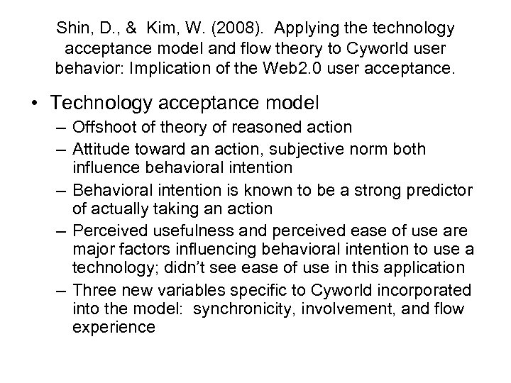 Shin, D. , & Kim, W. (2008). Applying the technology acceptance model and flow