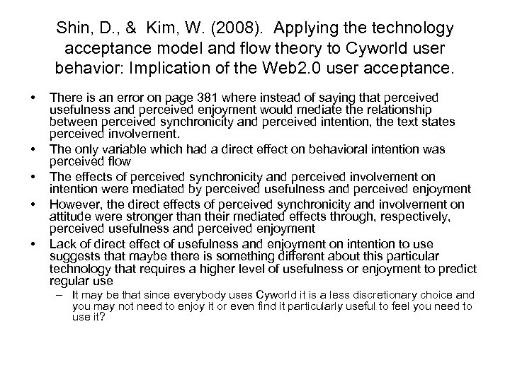 Shin, D. , & Kim, W. (2008). Applying the technology acceptance model and flow