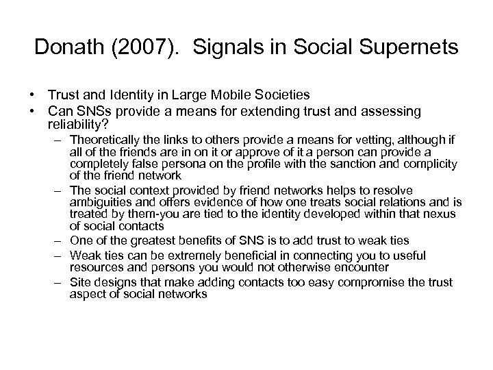 Donath (2007). Signals in Social Supernets • Trust and Identity in Large Mobile Societies