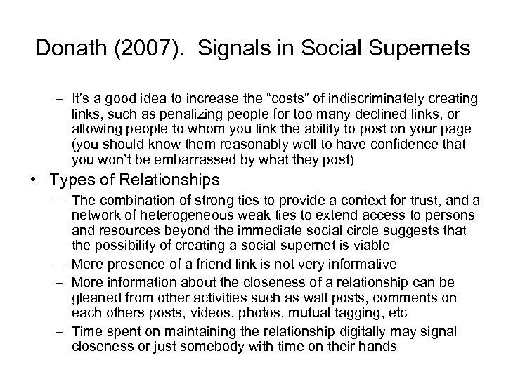 Donath (2007). Signals in Social Supernets – It’s a good idea to increase the