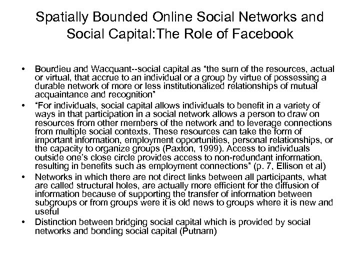 Spatially Bounded Online Social Networks and Social Capital: The Role of Facebook • •