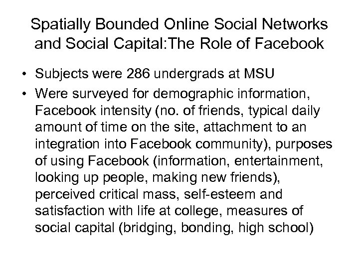 Spatially Bounded Online Social Networks and Social Capital: The Role of Facebook • Subjects