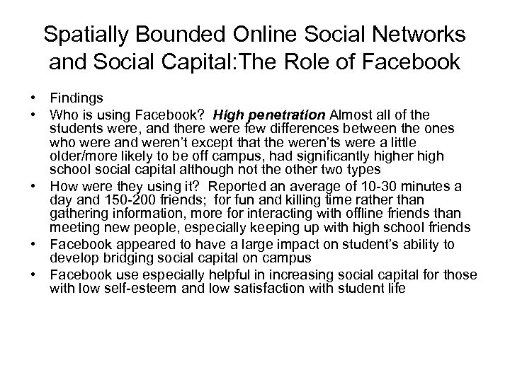 Spatially Bounded Online Social Networks and Social Capital: The Role of Facebook • Findings